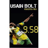 Povestea mea. 9. 58 povestea celui mai rapid om din lume - Usain Bolt