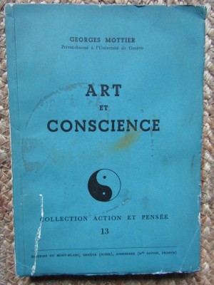 ART ET CONSCIENCE par GEORGES MOTTIER , 1944 , EXEMPLAR NUMEROTAT 1847 DIN 3150 foto