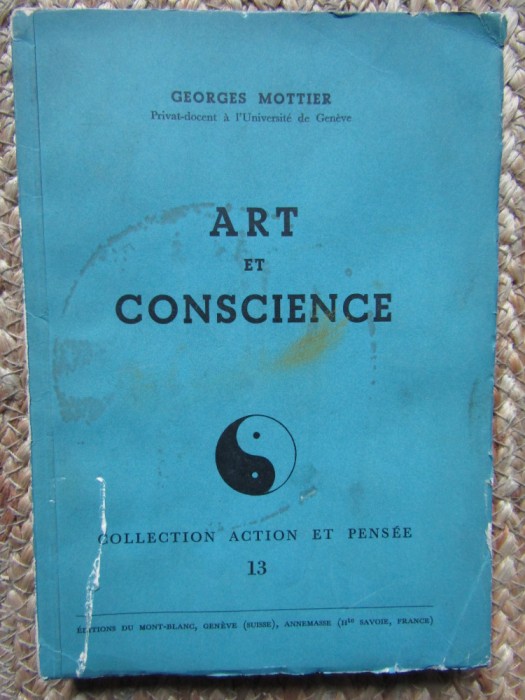 ART ET CONSCIENCE par GEORGES MOTTIER , 1944 , EXEMPLAR NUMEROTAT 1847 DIN 3150