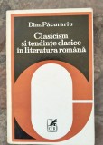 Dim.Pacurariu-Clasicism si tendinte clasice in literatura romana