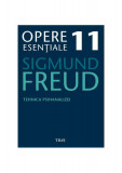 Opere Esenţiale, vol. 11 &ndash; Tehnica psihanalizei - Paperback - Sigmund Freud - Trei