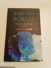 JORGE LUIS BORGES - BORGES LA 80 DE ANI, CAR?ILE ?I NOAPTEA foto