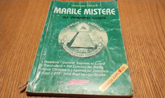 MARILE MISTERE ALE PIRAMIDEI OCULTE - Cristian Craita - Editura Obiectiv, 237 p.