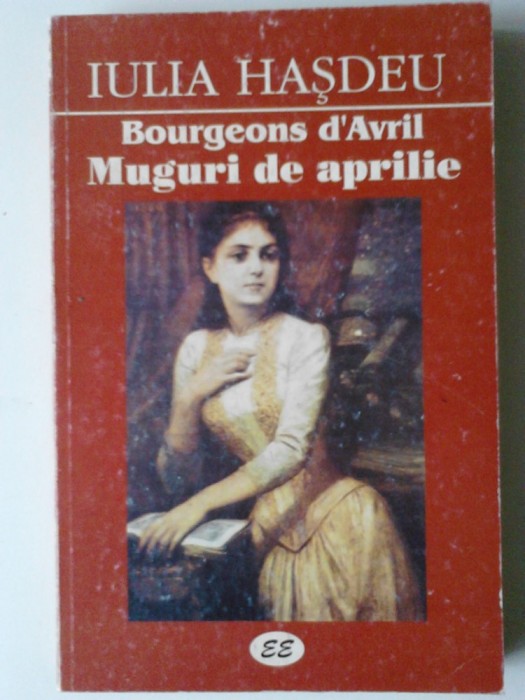 Muguri de Aprilie - Iulia Hasdeu (posib. expediere si 6 lei/gratuit) (4+1) Muguri de Aprilie - Iulia Hasdeu (posib. expediere si 6 lei/gratuit) (4+1)