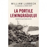 La portile Leningradului. Amintiri de pe Frontul de Est - Carmen Ion, William Lubbeck