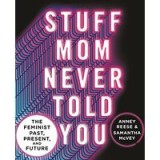 Stuff Mom Never Told You