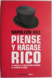 Piense y hagase rico. La riqueza y la realizacion personal al alcance de todos &ndash; Napoleon Hill