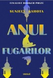 Anul fugarilor - Paperback brosat - Sunjeev Sahota - Art