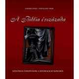 A Biblia &eacute;vsz&aacute;zada - Cserbik J&aacute;nos