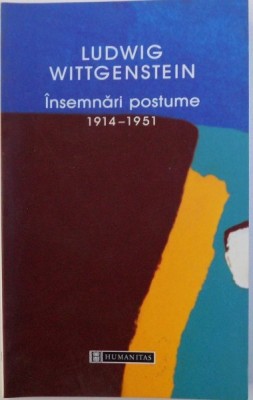INSEMNARI POSTUME 1914 - 1951 de LUDWIG WITTGENSTEIN , 2005 foto