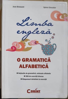 LIMBA ENGLEZA, O GRAMATICA ALFABETICA-JEAN BROSSARD, SYLVIE CHEVALIER-238649 foto
