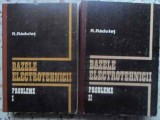 Bazele Electrotehnicii Radulet Vol. 1-2, Editura Didactica 1980, Probleme Electrotehnica, 1157 Pagini, Hardcover