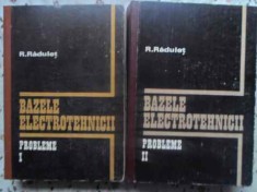 BAZELE ELECTROTEHNICII. PROBLEME VOL.1-2-R. RADULET-305540