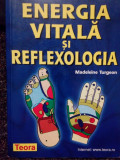 Madeleine Turgeon - Energia vitala si reflexologia (editia 2006)