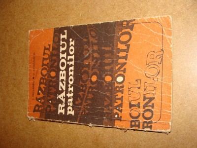 RAZBOIUL PATRONILOR -I.PACURARIU,G.CONSTANTIN foto