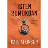 Isten romokban - Kate Atkinson
