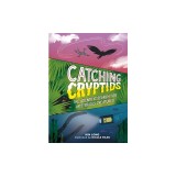 Catching Cryptids: The Scientific Search for Mysterious Creatures