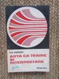 Titu Popescu &ndash; Arta ca traire si interpretare ( critica literara )