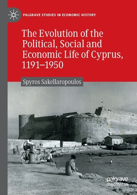 The Evolution of the Political, Social and Economic Life of Cyprus, 1191-1950 foto