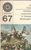 Revolutia americana George Washington Alexandru Vianu Editura Stiintifica Enciclopedica Istorie