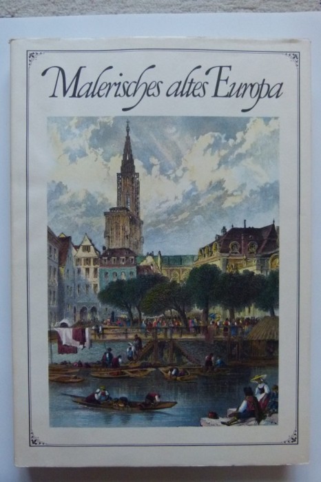 Malerisches altes Europa - stampe vechi din Europa sec XIX (Transilvania), 1970