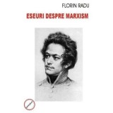 Eseuri despre marxism/Florin Radu
