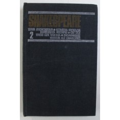 OPERE COMPLETE , TITUS ANDRONICUS , COMEDIA ERORILOR , IMBLINZIREA SCORPIEI , CEI DOI TINERI DIN VERONA , ZADARNICELE CHINURI ALE DRAGOSTEI , VOLUMUL