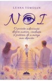 Cartea Noi de Luana Tamasan - Poveste despre autism, credinta, iubire si speranta, beletristica