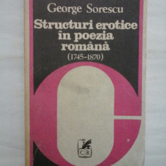 Structuri erotice in poezia romana (1745- 1870) - George Sorescu