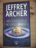 Nici un ban in plus, nici un ban in minus- Jeffrey Archer