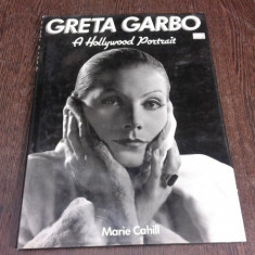 Greta Garbo, a Hollywood Portrait - Marie Cahill (carte in limba engleza)