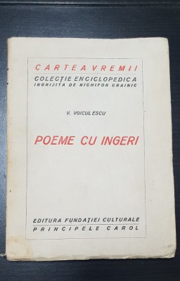 Poeme cu &amp;icirc;ngeri - V. Voiculescu (Colecția Enciclopedica Nichifor Crainic) foto