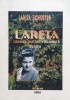 Lareta Cronica unei Vieti inchinata Cetatii - Larisa Schuster, Editura Roman, biografie, 2008, limba romana