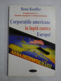 Corporatiile americane in lupta contra Europei - Remi Kauffer