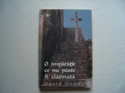 O imparatie ce nu poate fi clatinata - David Gooding foto