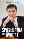 Spovedania unui avocat - Marian Nazat