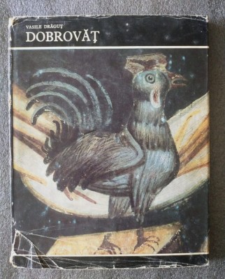 Vasile Drăguț - Dobrovăț (col. Comori de artă din Rom&amp;acirc;nia) foto