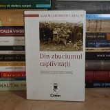 MAIOR GHEORGHE CARACAS - DIN ZBUCIUMUL CAPTIVITATII ( 1916-1918) , ED. A III-A , 2016 *