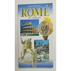 ROME ET VATICAN - GUIDE AVEC PLAN par CINZIA VALIGI et LORETTA SANTINI , ANII &#039;2000