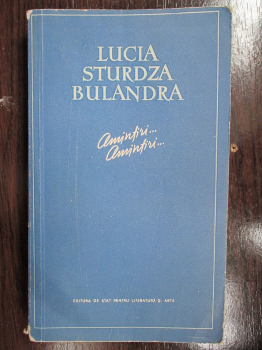 Amintiri...Amintiri-Lucia Sturdza Bulandra