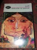 CALATORIILE LUI GULLIVER - Jonathan Swift T12/13