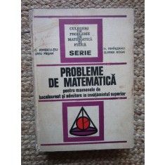 PROBLEME DE MATEMATICĂ PENTRU BACALAUREAT ȘI ADMITERE - IONESCU-ȚIU