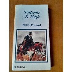 Adio, Estuar! - Valeriu S. Pop