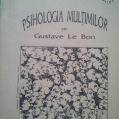 Gustave Le Bon - Psihologia multimilor (1990)
