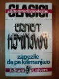 ZAPEZILE DE PE KILIMANJARO - ERNEST HEMINGWAY