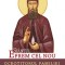 Sfantul Efrem Cel Nou, Ocrotitorul Familiei Si Al Celor Aflati In Nevoi, - Editura Sophia