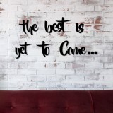 Cumpara ieftin Accesoriu decorativ de perete din lemn si metal The Best is Yet To Come Negru 19x16 cm