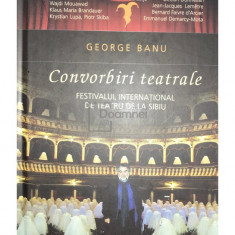 George Banu - Convorbiri teatrale (editia 2016)
