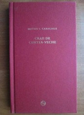 Mateiu I. Caragiale - Craii de curtea veche (2010, editie cartonata)