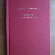 Mateiu I. Caragiale - Craii de curtea veche (2010, editie cartonata)